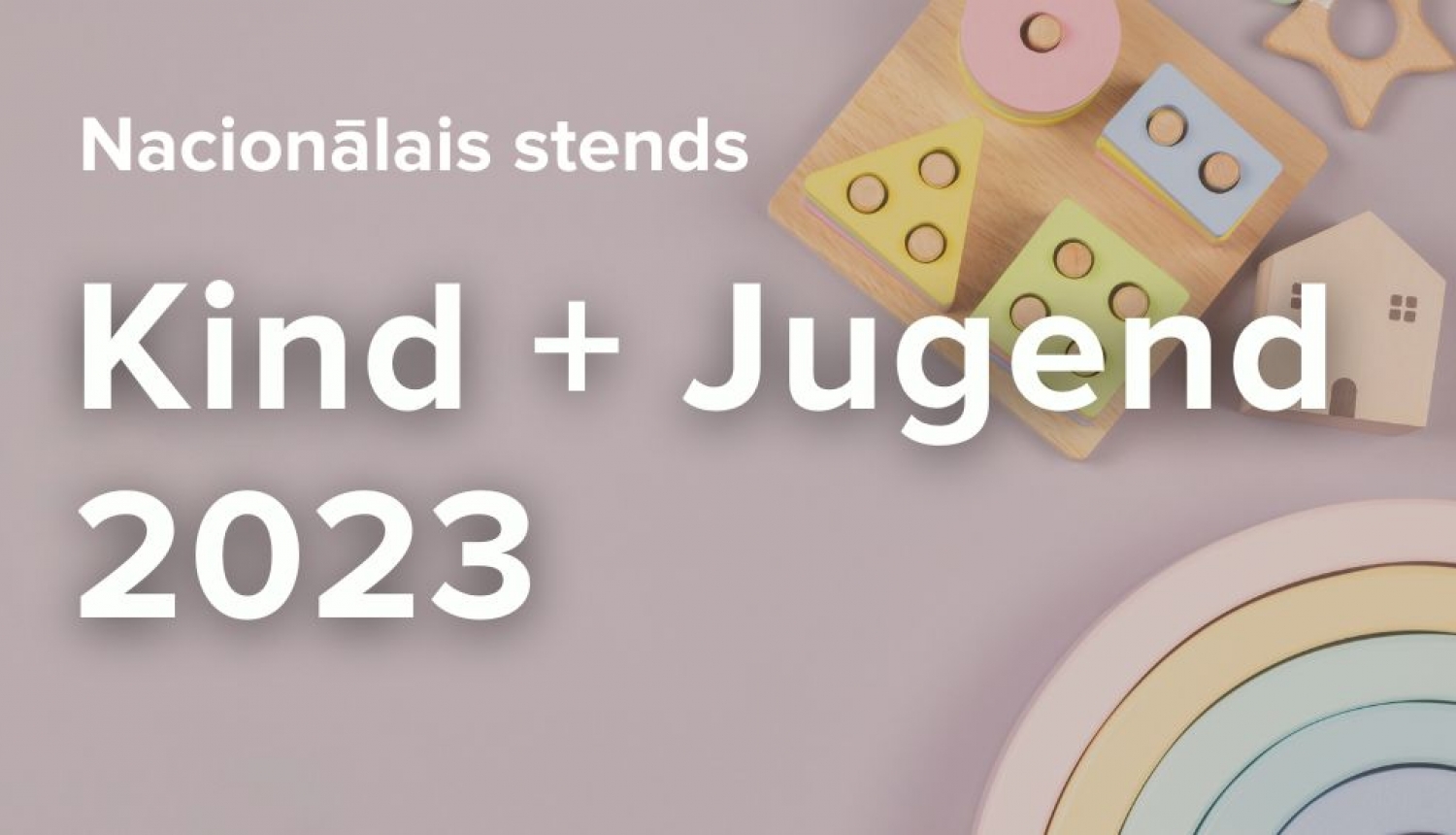 Kind + Jugend 2023 pieteikšanās LIAA